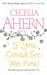IF YOU COULD SEE ME NOW 1st Thus. Edition by Cecelia Ahern