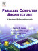 Parallel Computer Architecture: A Hardware/Software Approach : A Hardware/Software Approach 1st Edition by Anoop Gupta