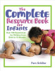 Buy Book The Complete Resource Book for Infants: Over 700 Experiences for Children from Birth to 18 Months by 